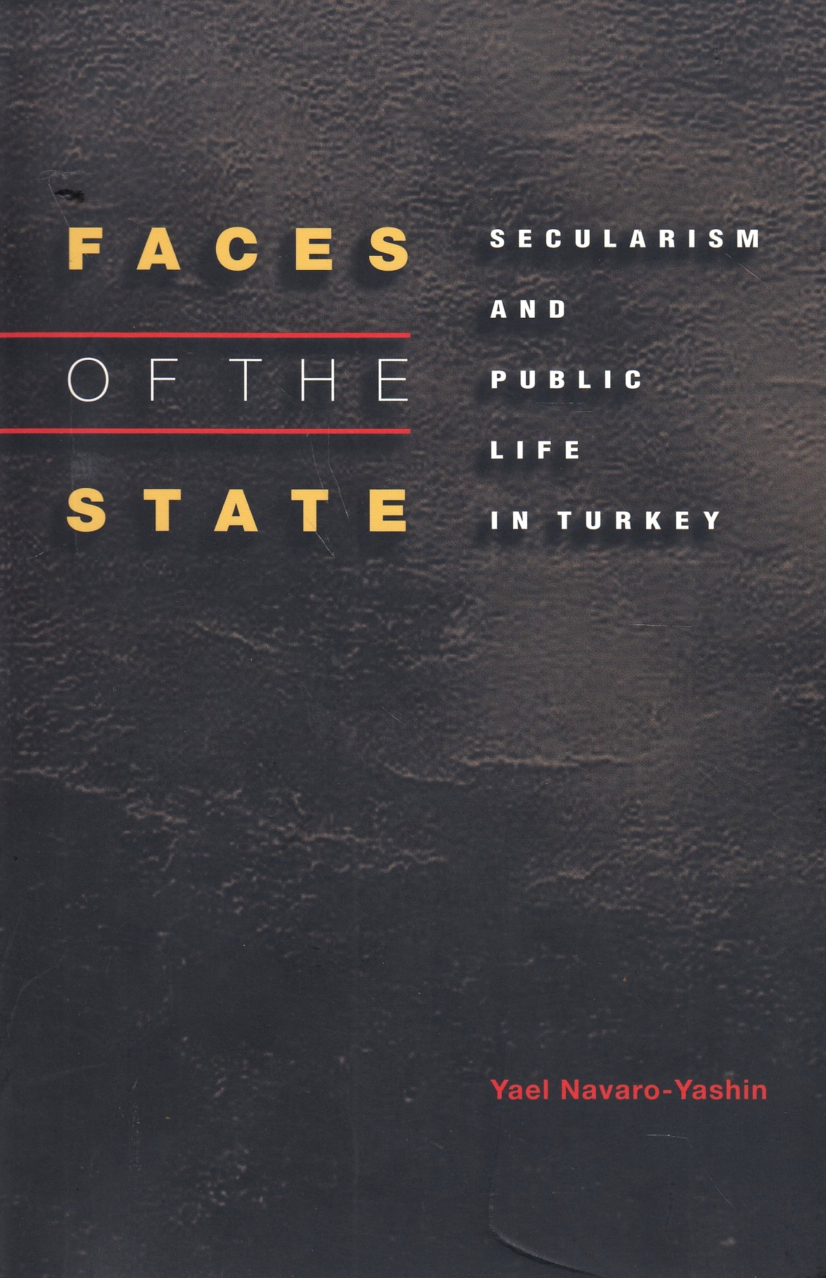 Faces of the State: secularism and public life in Turkey.
