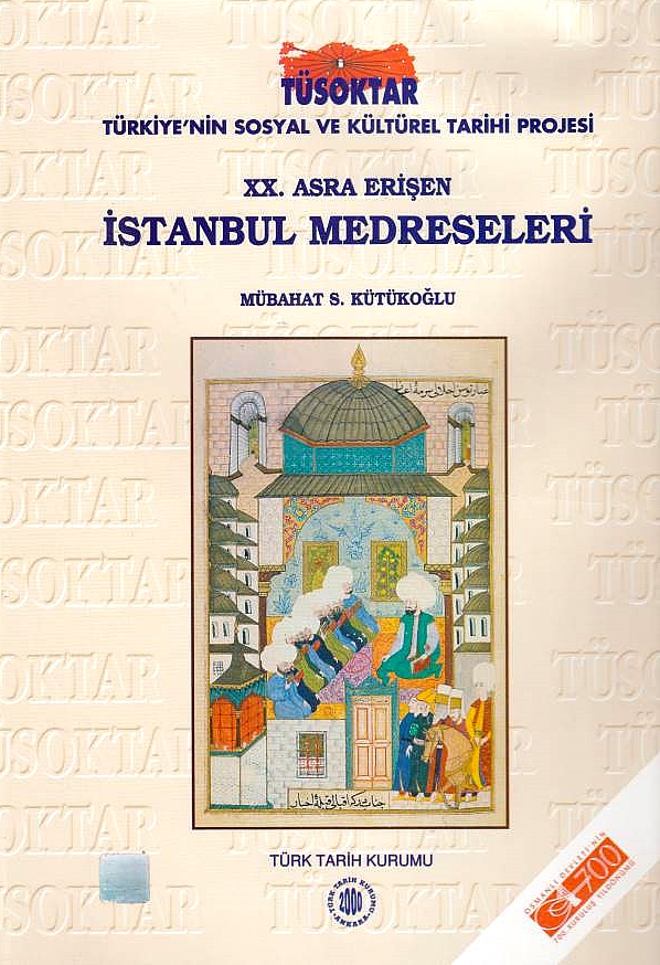 XX. Asra Erisen, Istanbul Medreseleri.