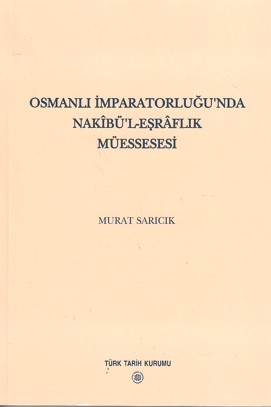 Osmanli Imparatorlugu'nda Nakîbü'l-Esrâflık müessesesi