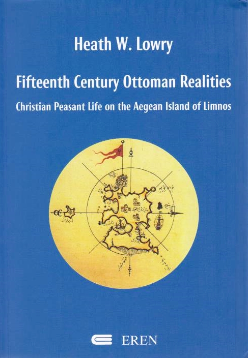 Fifteenth Century Ottoman Realities: Christian peasant life on the Aegean island of Limnos.