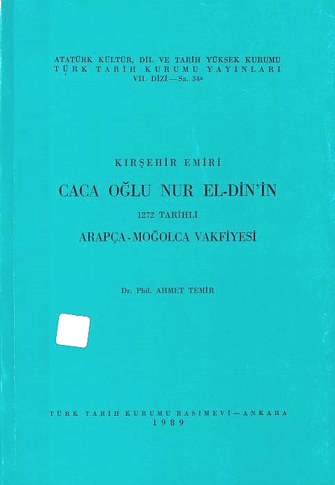 Kirsehir Emiri, Caca Oglu Nur el-Din'in, 1272 tarihli Arapca-Mogolca vakfiyesi.