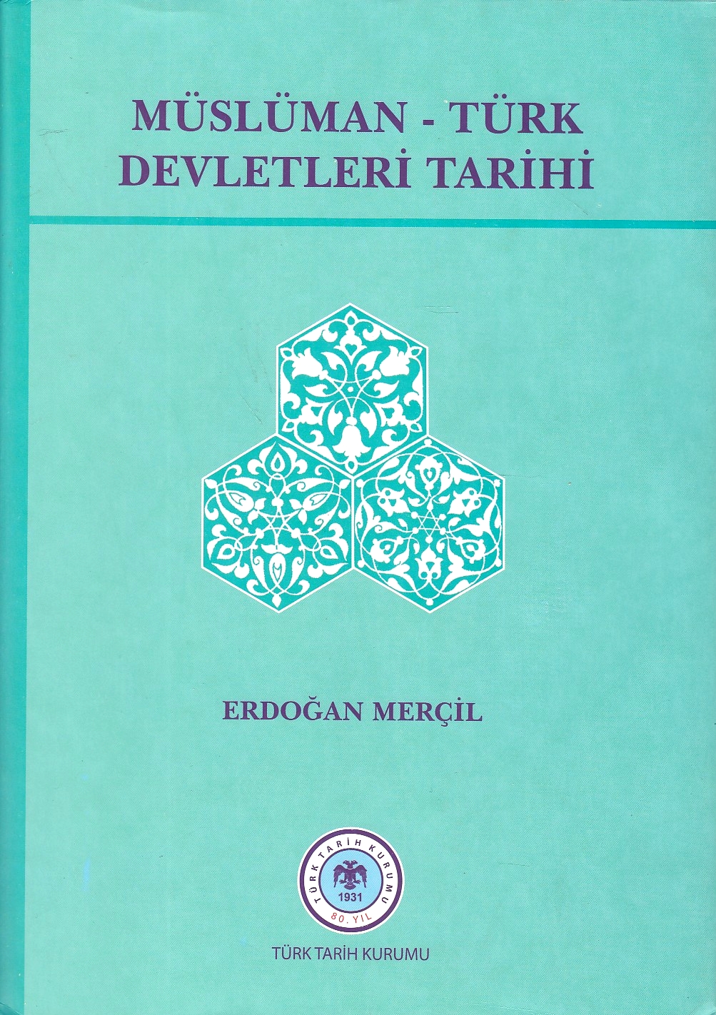 Musluman-Turk Devletleri Tarihi.