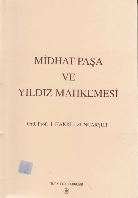 Midhat Paşa ve Yıldız Mahkemesi.