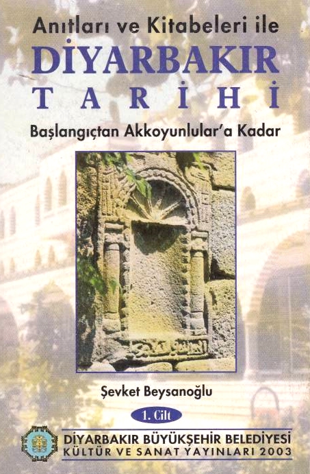 Anitlari ve Kitabeleri Ile Diyarbakir Tarihi,