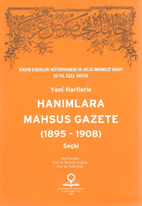 Yeni Harflerle Hanimlara Mahsus Gazete (1895-1906): Seçki.