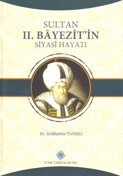 Sultan II. Bayezit'in Siyasi Hayati.