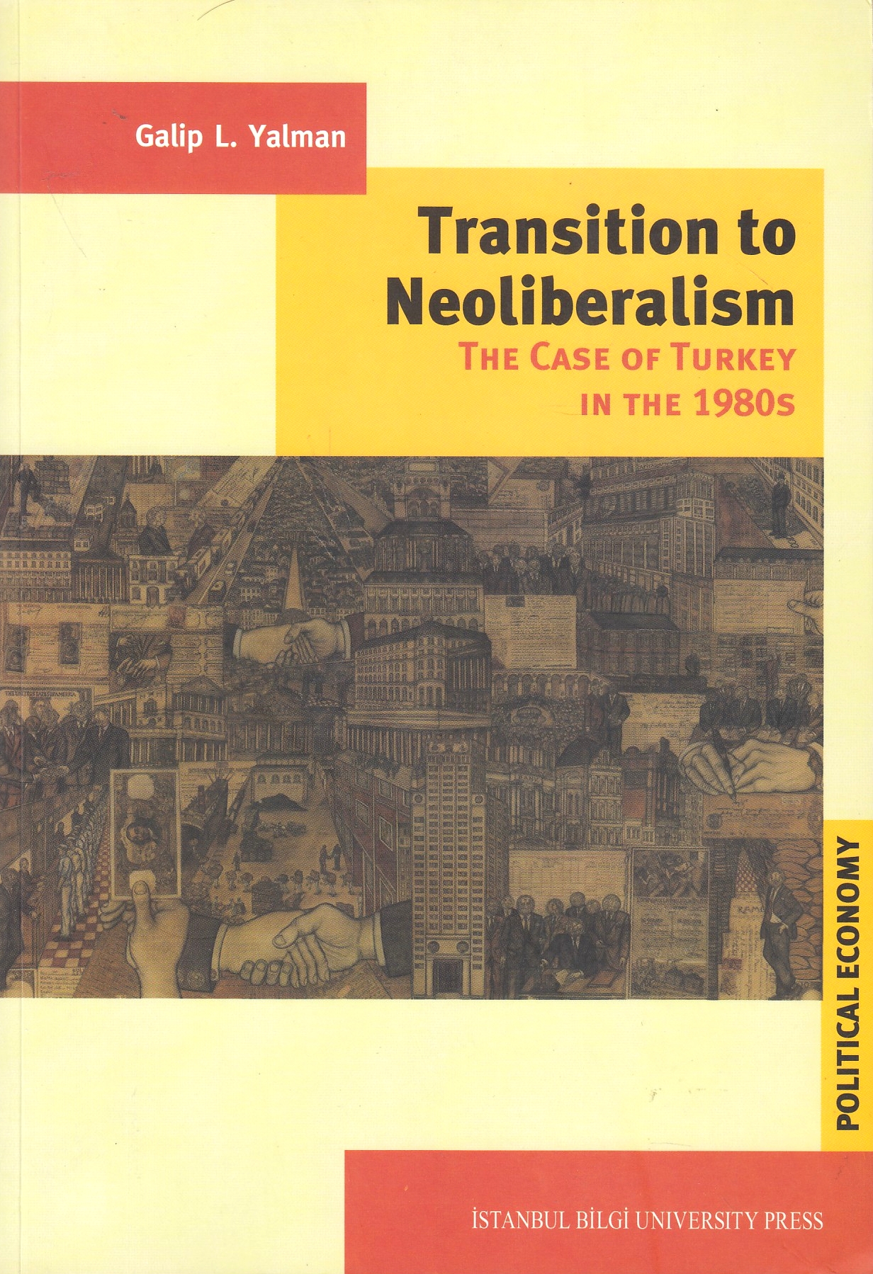 Transition to Neoliberalism: the case of Turkey in the 1980s.