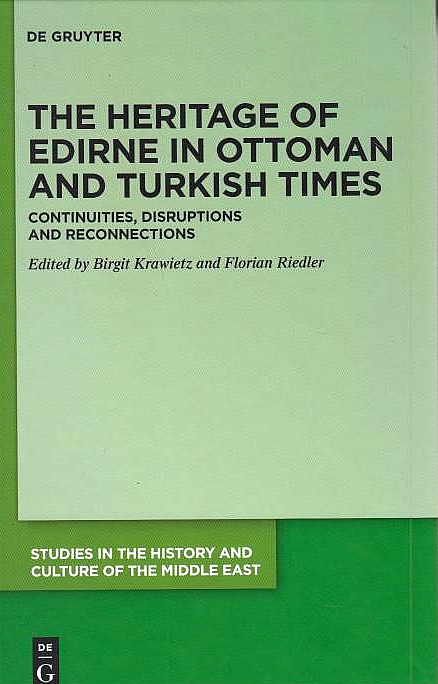 The Heritage of Edirne in Ottoman and Turkish Times: continuities, disruptions and reconnections.