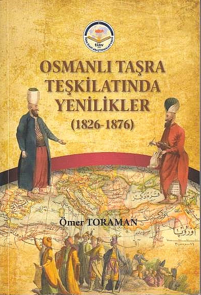 Osmanli Tasra Teskilatinda Yenilikler (1826-1876).