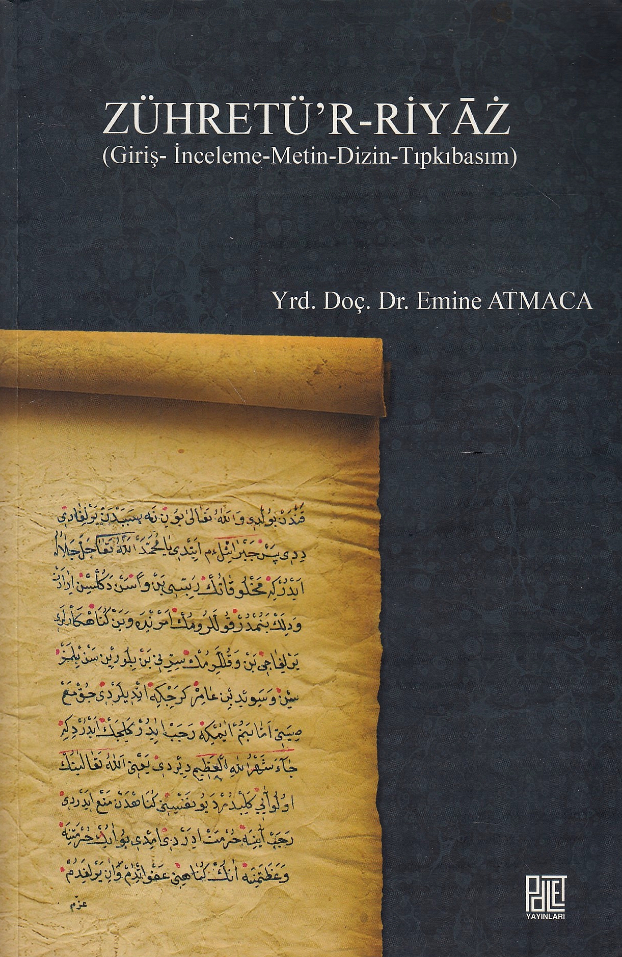 Zühretü'r-riyāż : (giriş - inceleme - metin - dizin - tıpkıbasım)