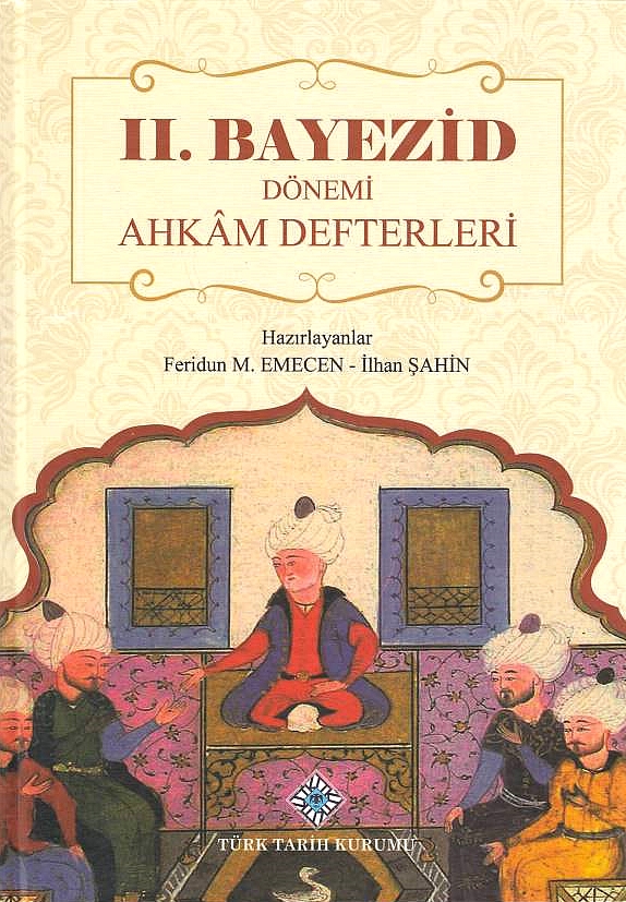 II. Bayezid Dönemi Ahkam Defterleri