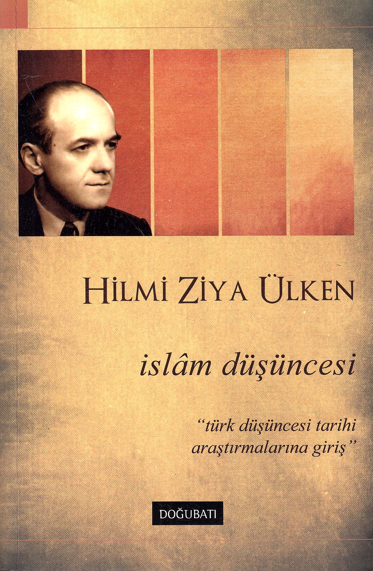 Islam Düsüncesi: Türk dü,süncesi tarihi arastirmalarina giris.