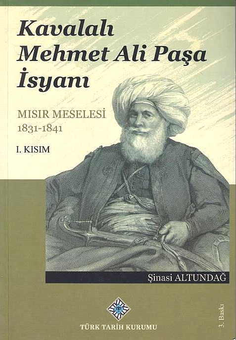 Kavalali Mehmet Ali Pasa Isyani Misir Meselesi 1831-1841. I. kisim