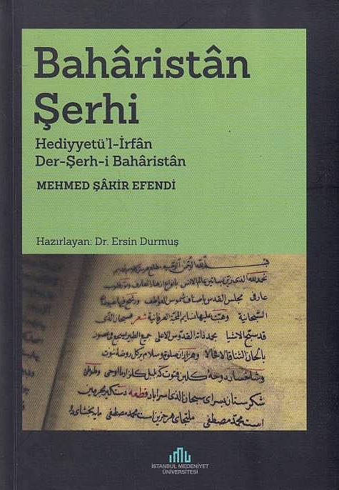 Baharistan Serhi: Hediyyetü'l-irfan der-serh-i Baharistan.  haz. Ersin Durmus
