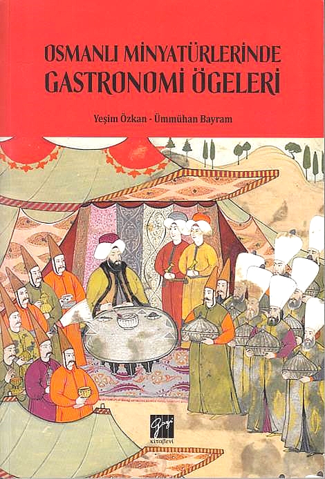 Osmanli Minyatürlerinde Gastronomi Ögeleri.