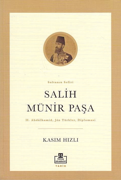 Sultan Sefiri Salih Münir Pasa: II. Abdülhamid, Jön Türkler, diplomasi