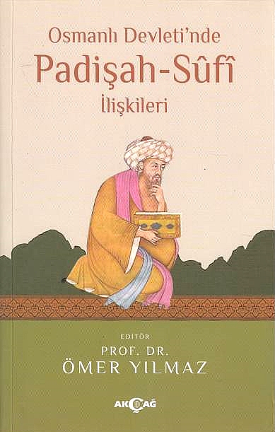 Osmanli Devleti'nde Padisah-Sufi Iliskileri