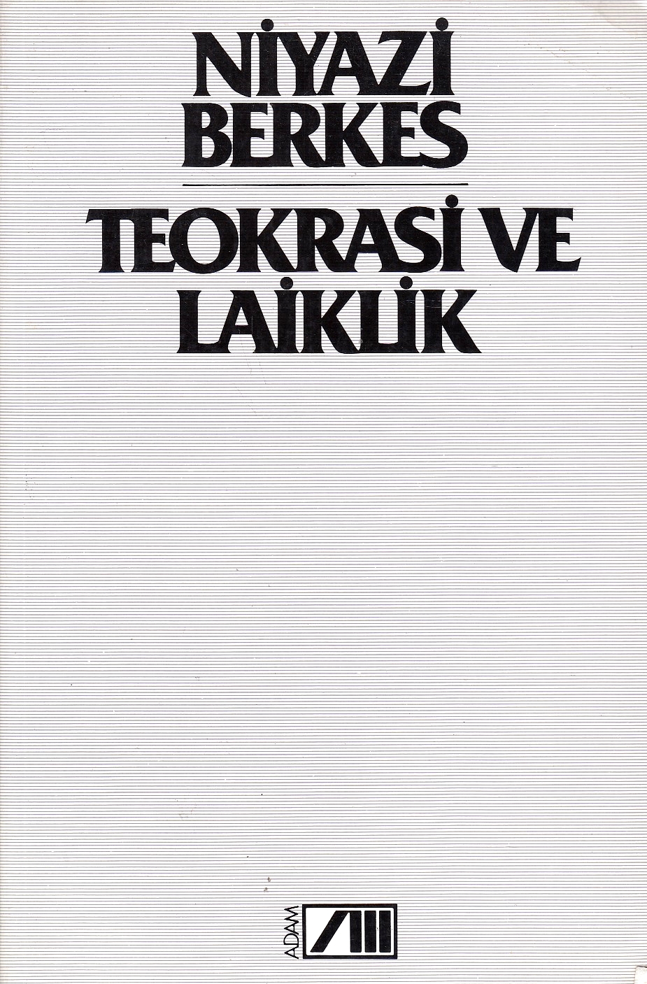 Teokrasi ve Laiklik.