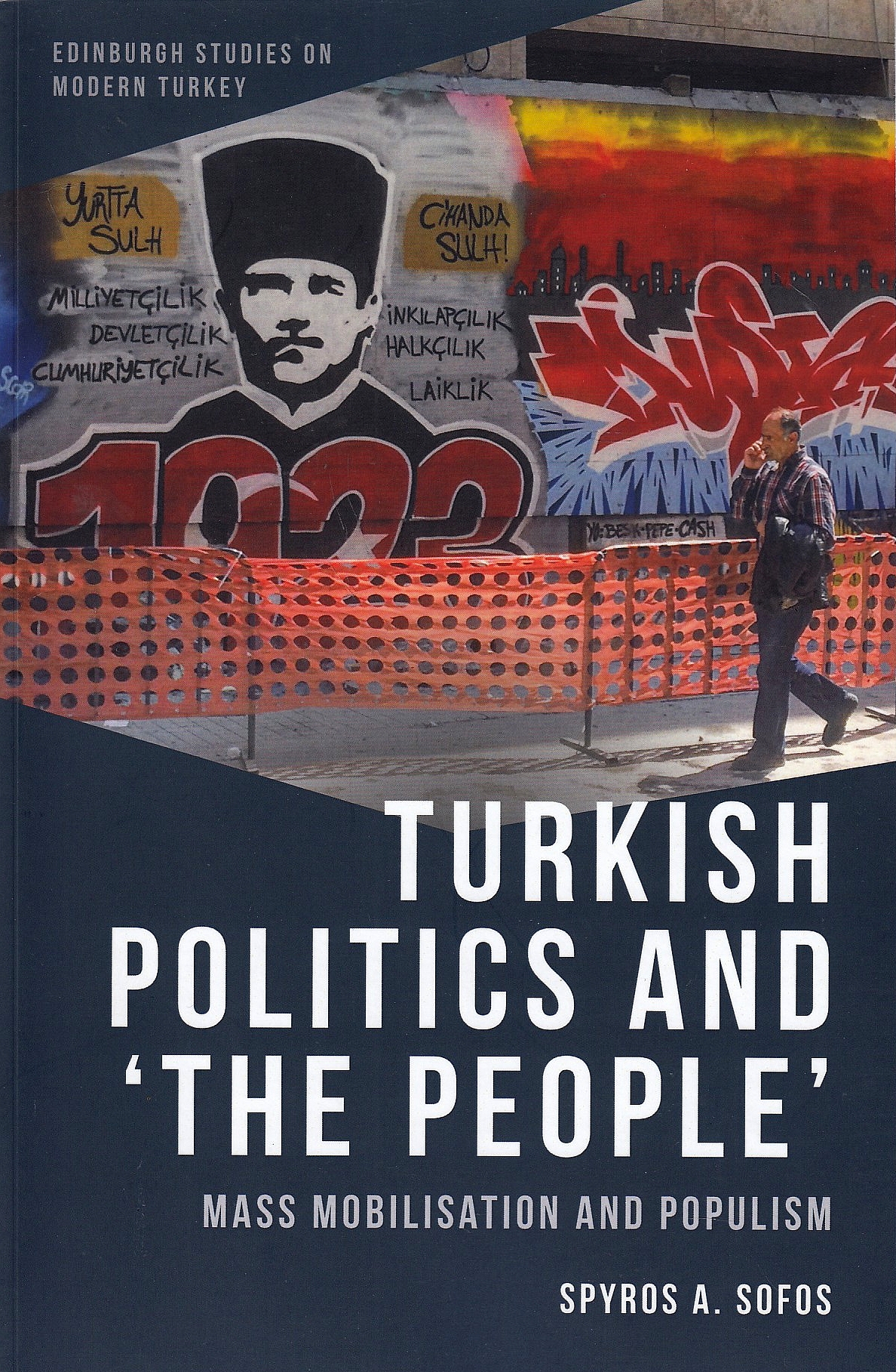 Turkish Politics and The People: Mass mobilisation and populism.