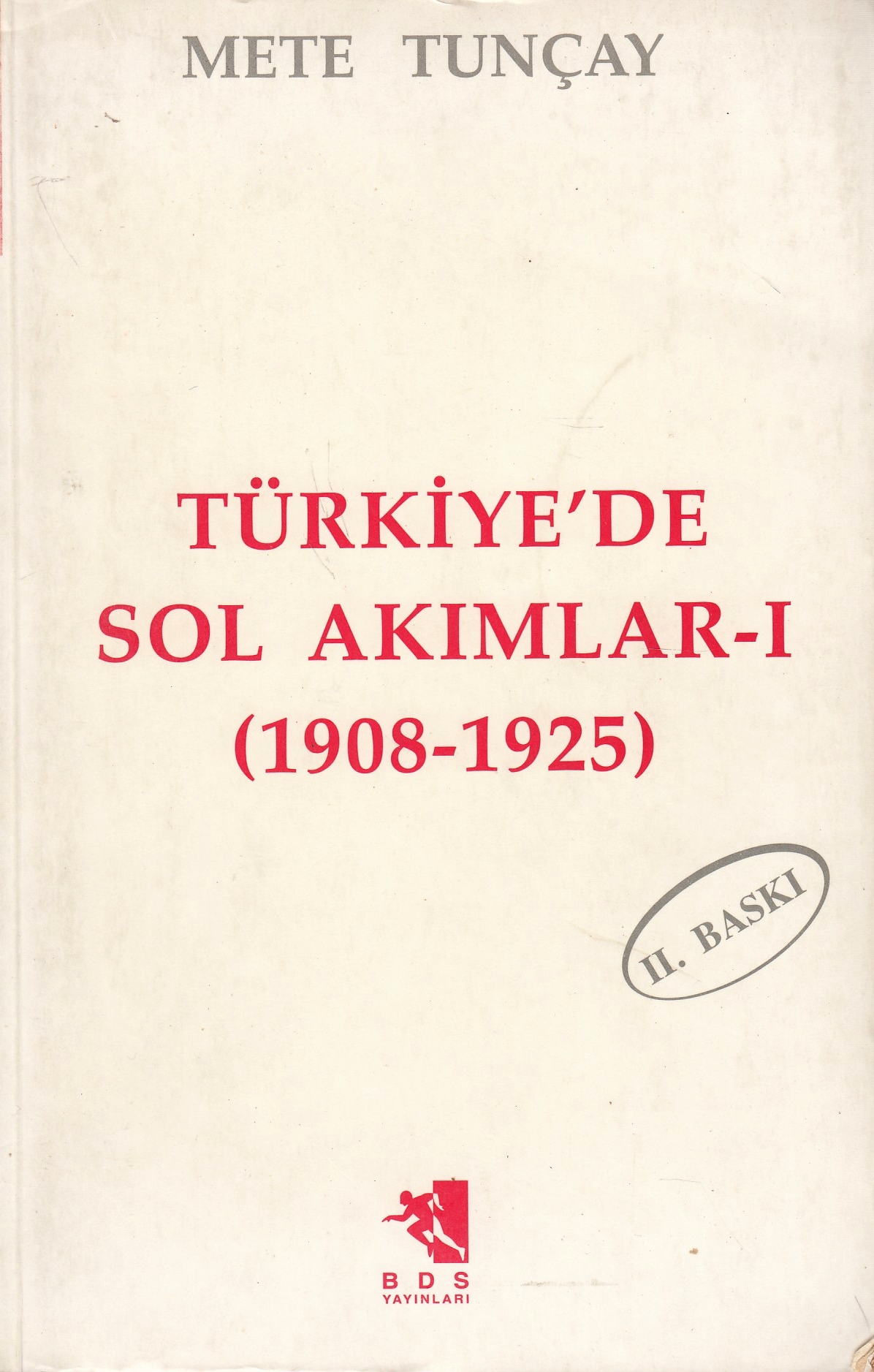 Türkiye'de Sol Akımlar-I (1908-1925).