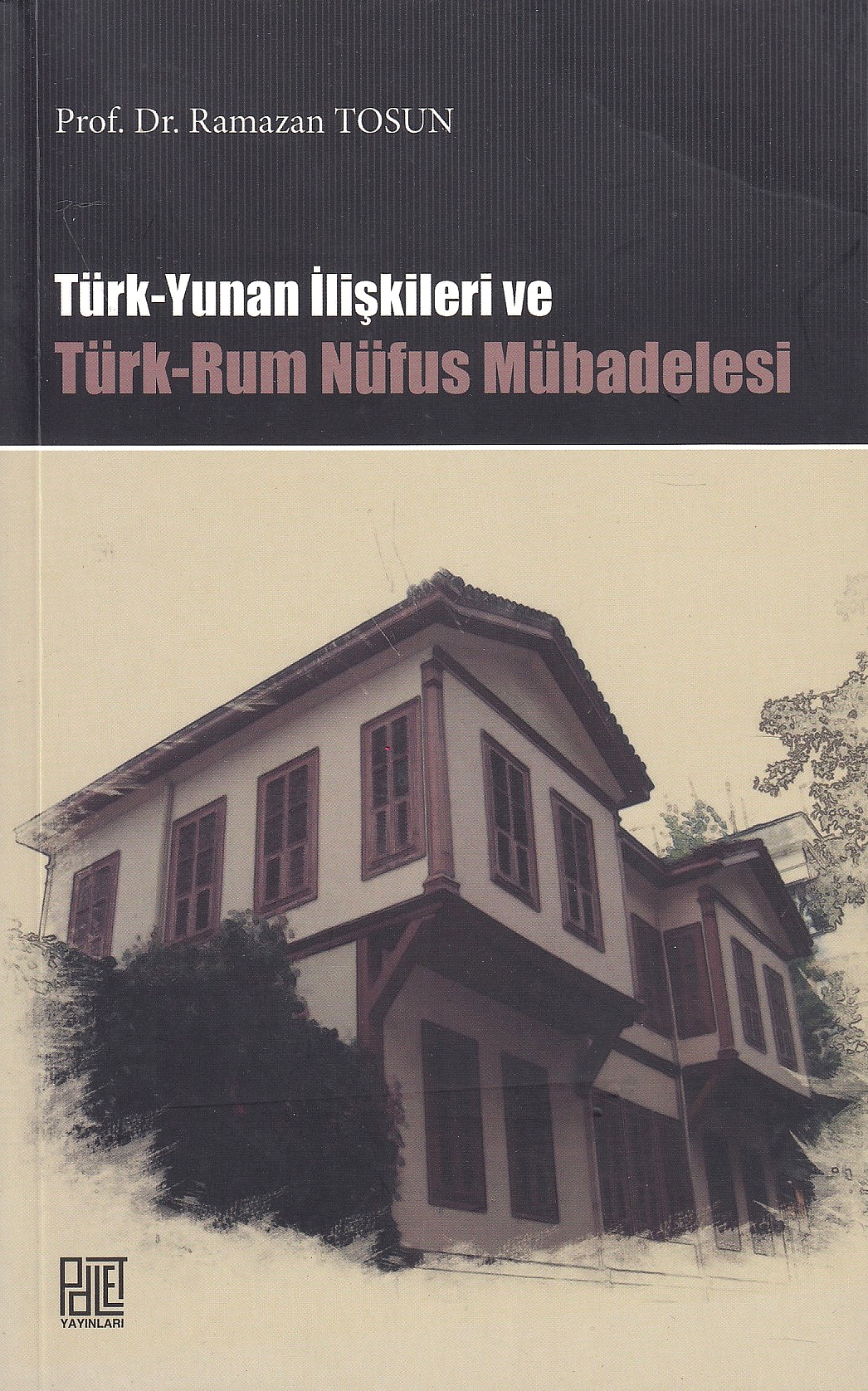 Türk-Yunan Iliskileri ve Türk Rum Nüfus Mübadelesi (1821-1930).