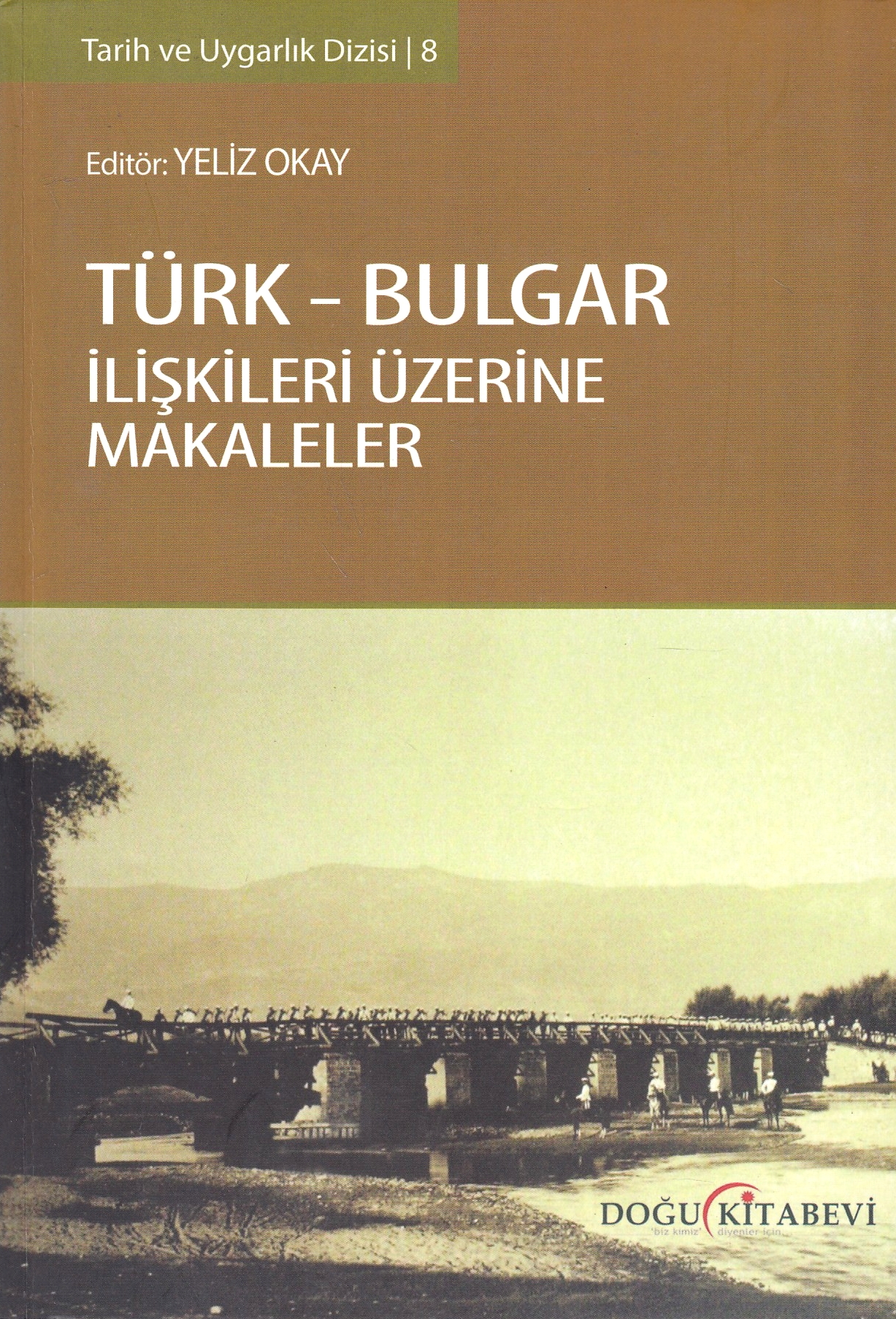 Türkiye - Bulgar: iliskileri üzerine makaleler