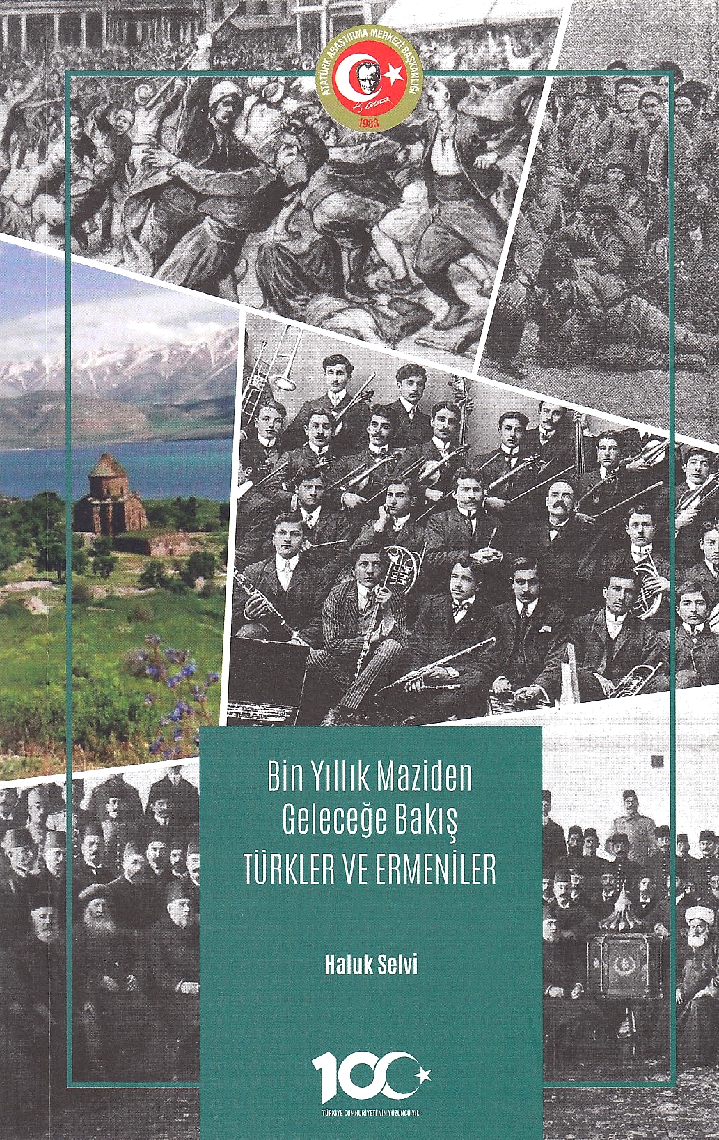 Bin yıllık maziden geleceğe bakış : Türkler ve Ermeniler