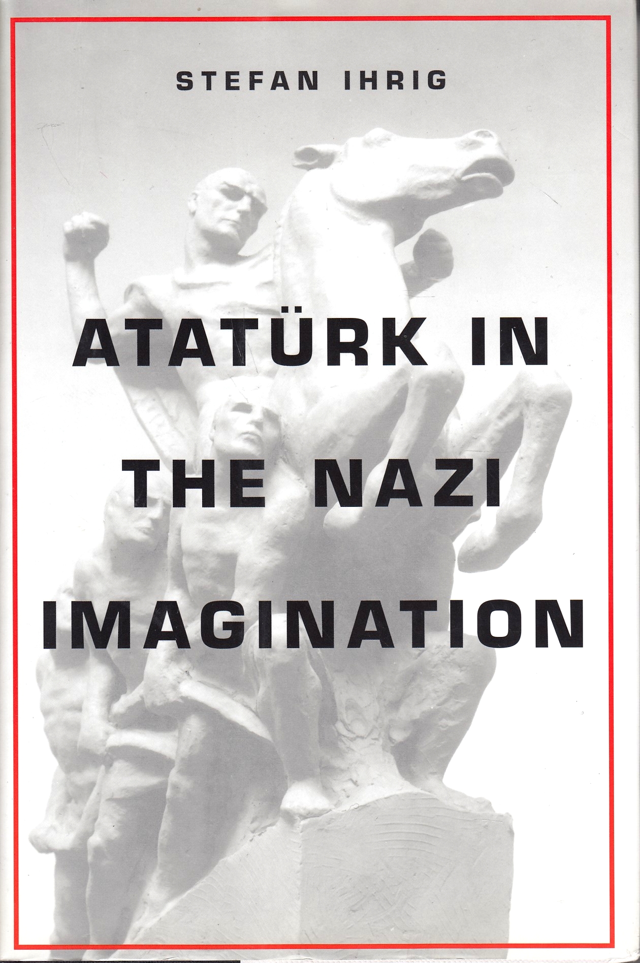 Atatürk in thre Nazi Imagination.