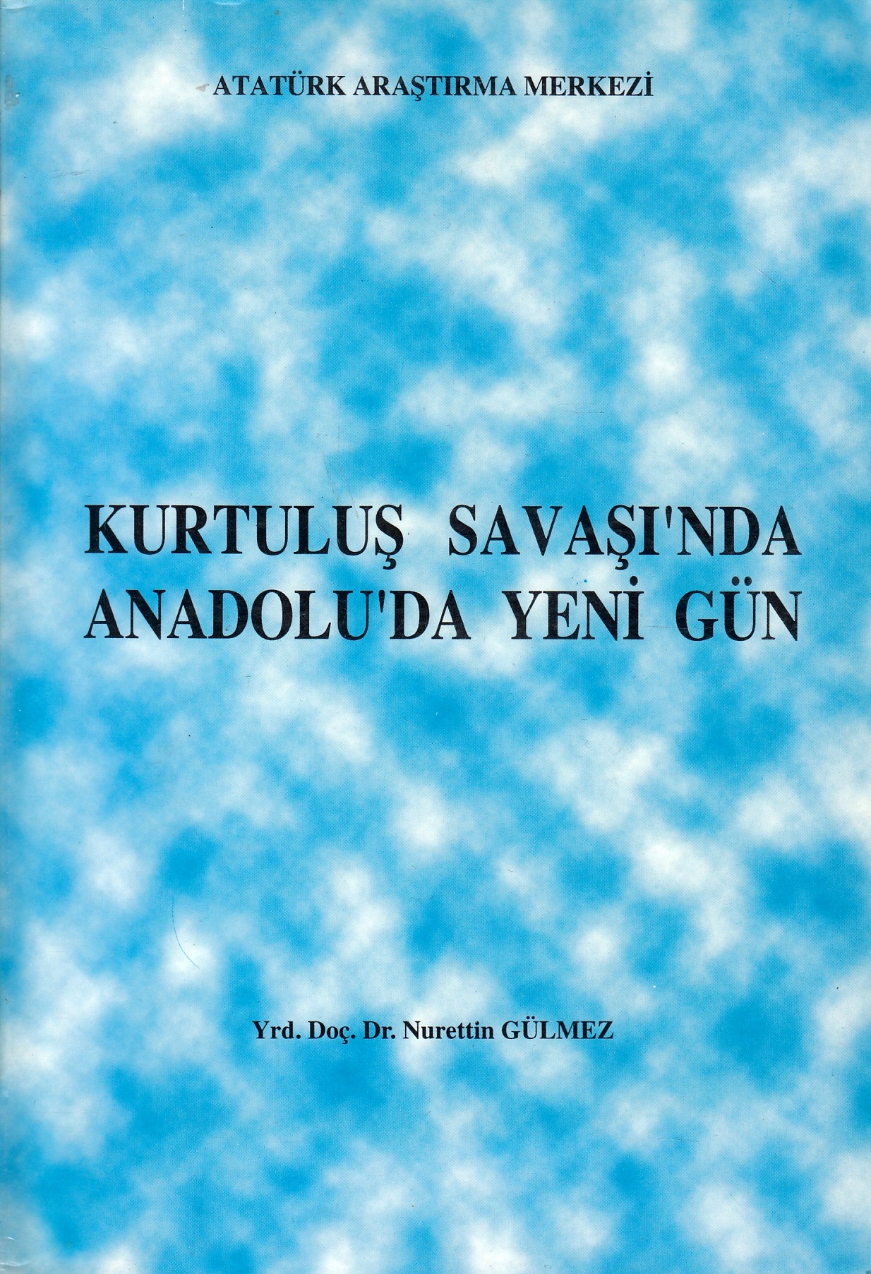 Kurtuluðs Savaðs¸'nda Anadolu'da Yeni gèun