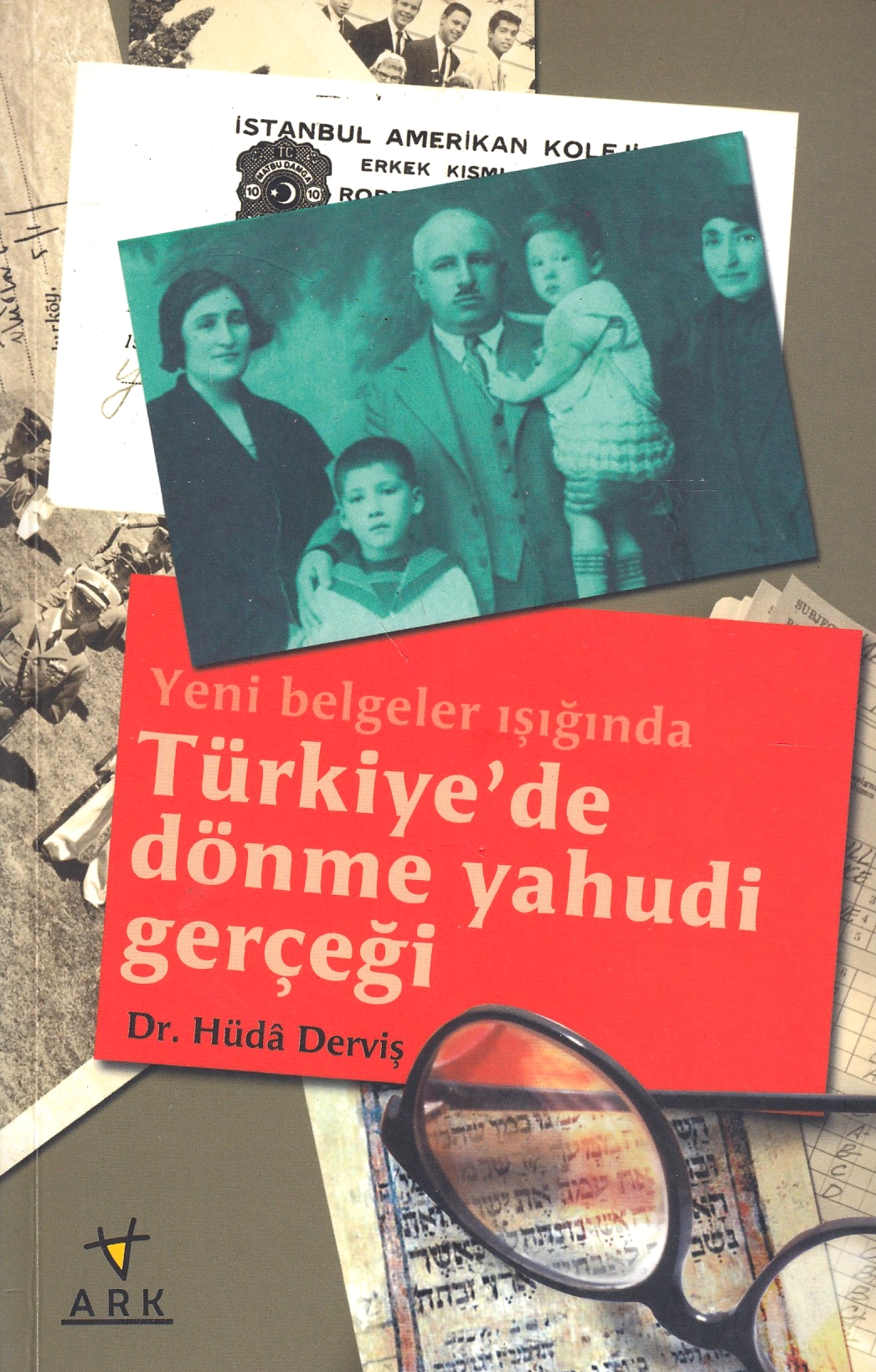 Yeni Belgeler Işığında Türkiye'de Dönme Yahudi Gerçeği.