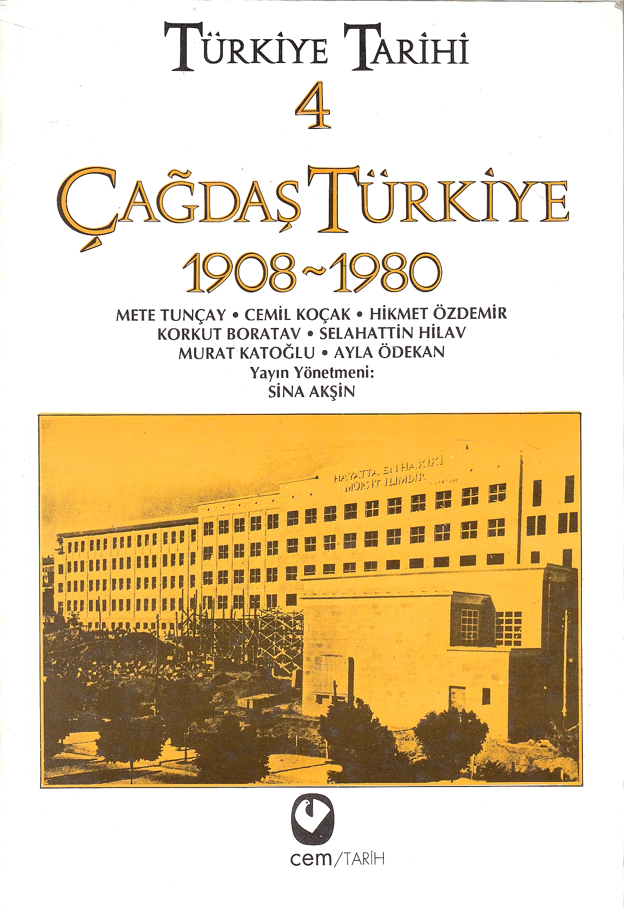Türkiye Tarihi 4: Çağdaş Türkiye, 1908 - 1980.