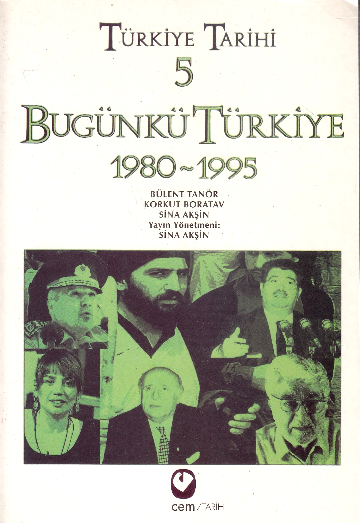Türkiye Tarihi 5:  Bugünkü Türkiye, 1980-1995.