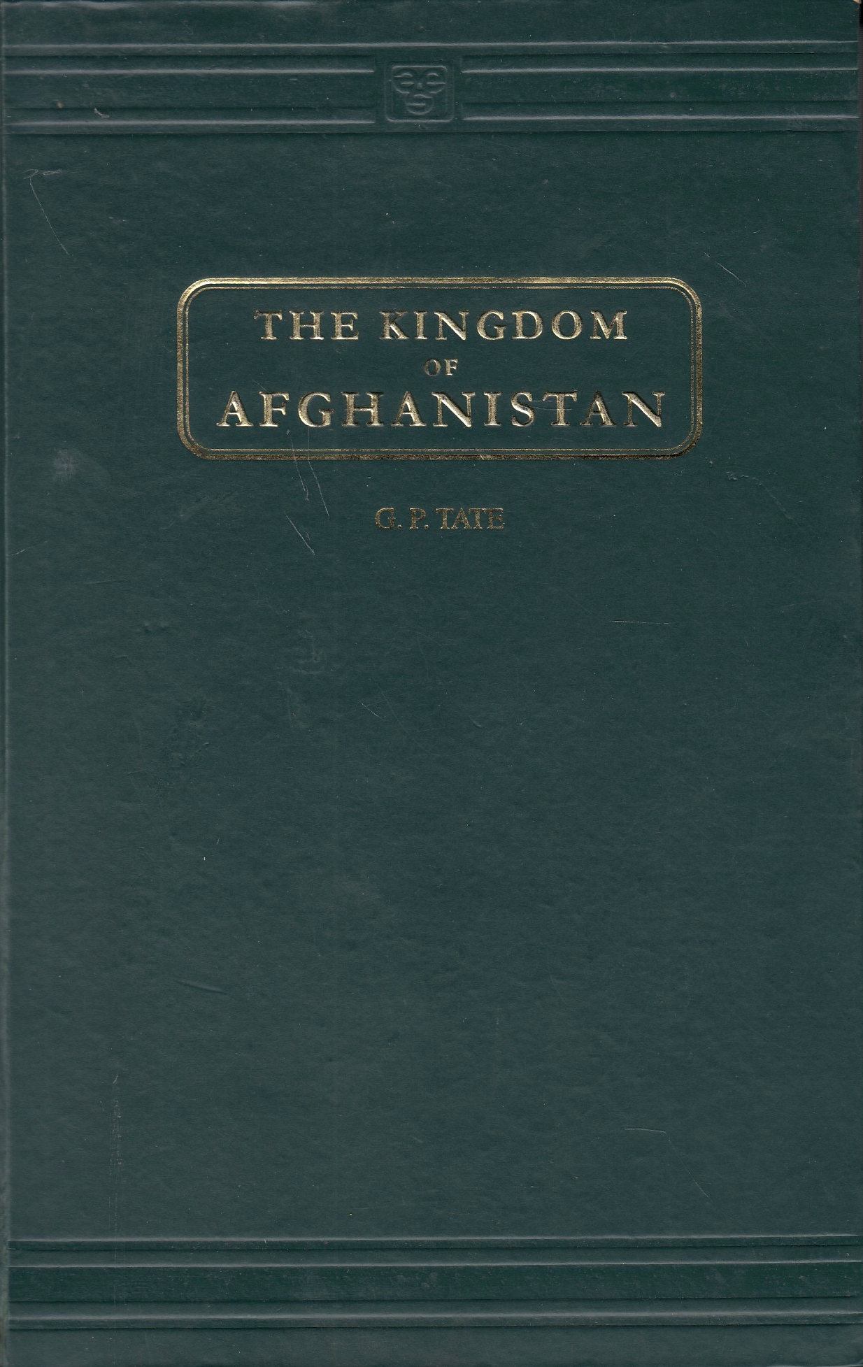 The Kingdom of Afghanistan: a historical sketch.