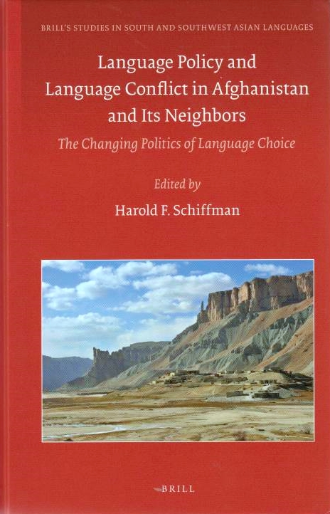 Language Policy and Language Conflict in Afghanistan and Its Neighbors: the changing politics of language choice