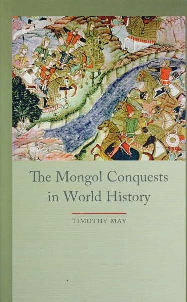 The Mongol Conquests in World History.