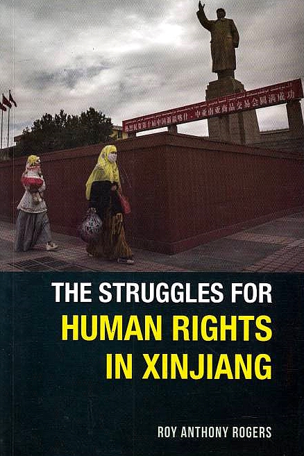 The Struggles for Human Rights in Xinjiang.