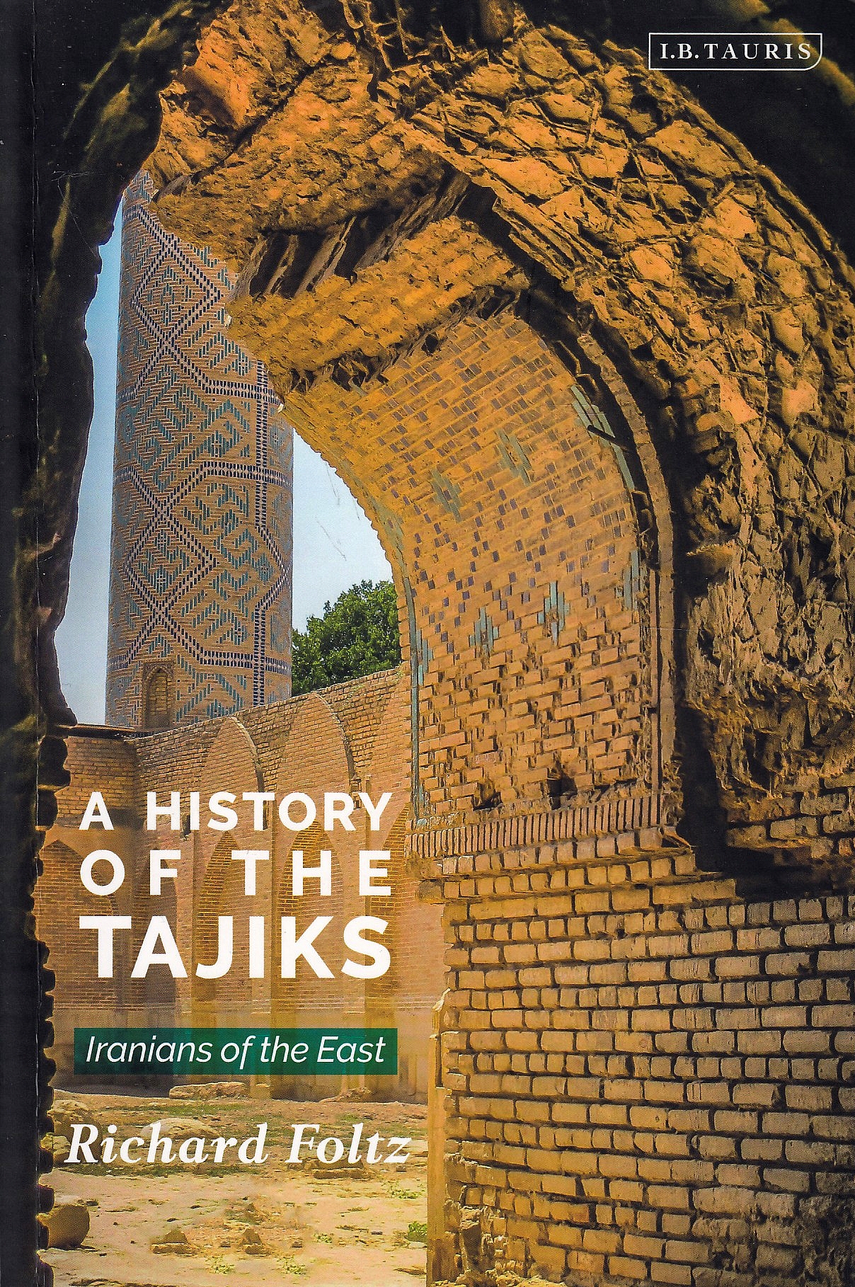 A History of the Tajiks: Iranians of the East.