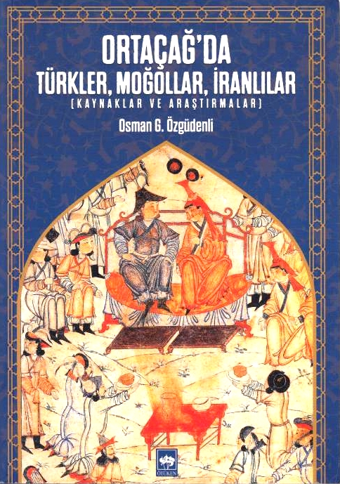 Ortaçag'da Türkler. Mogollar, Iranlilar