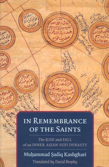 In Remembrance of the Saints: the rise and fall of an Inner Asian dynasty.