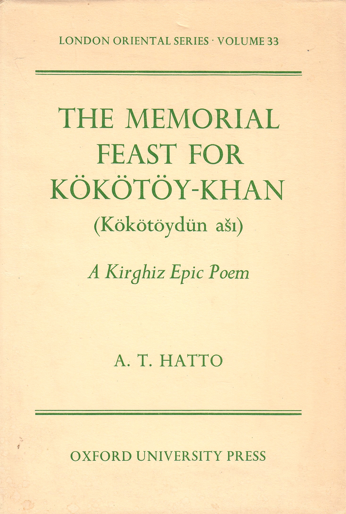 The Memorial Feast for Kökötöy-khan (Kökötöydün ašı) : a Kirghiz epic poem