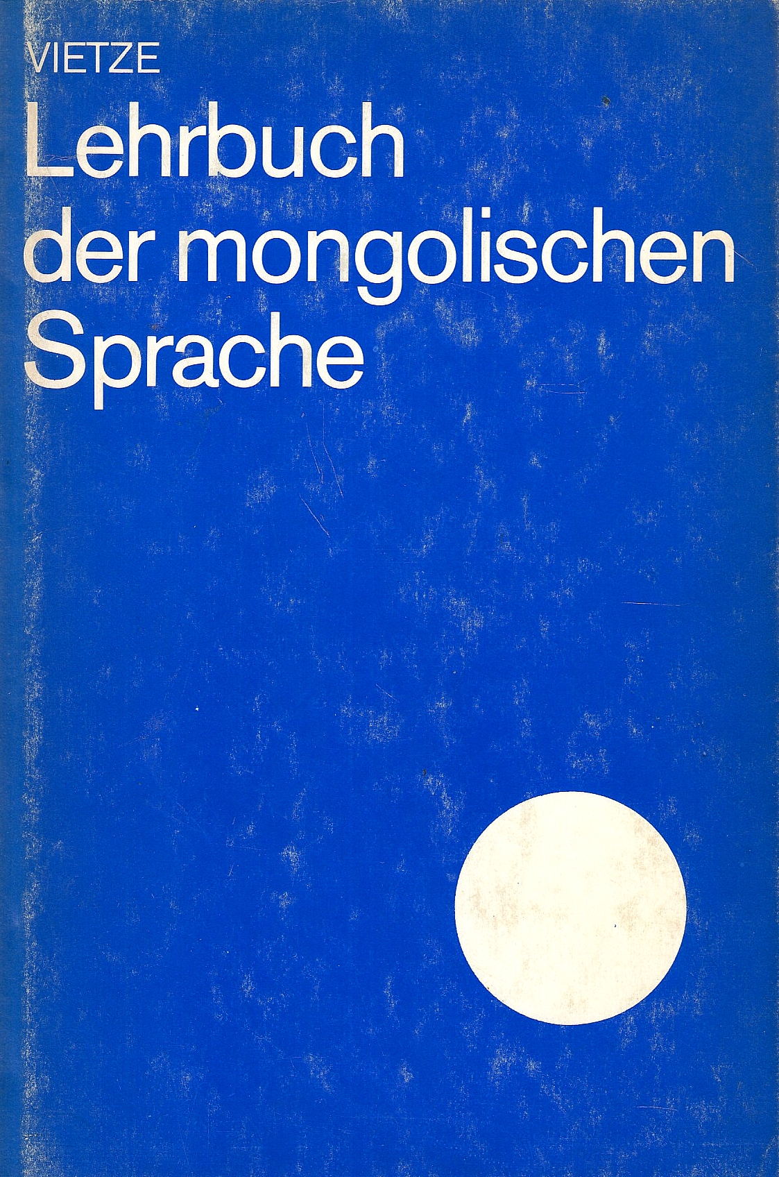 Lehrbuch der Mongolischen Sprache.