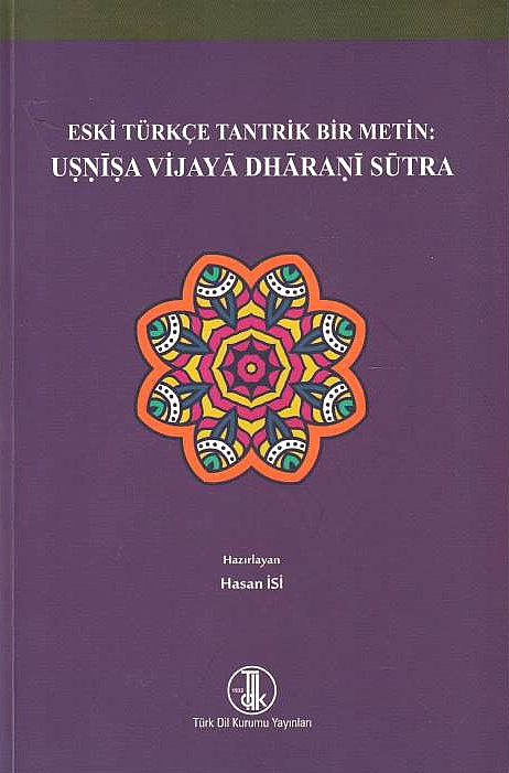 Eski Türkçe Tantrik bir Metin: Usnisa Vijaya Dharani Sutra.