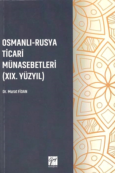 Osmanl.i-Rusya Ticari Münasebetleri (XIX. yüzyil)