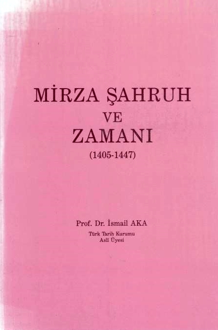 Mirza Şahruh ve Zamani (1405-1447).