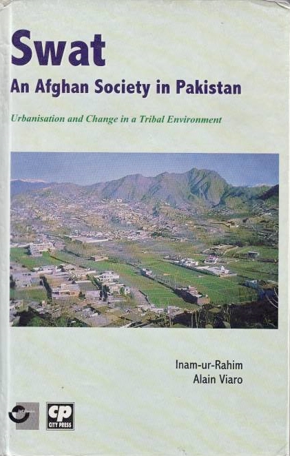 Swat: an Afghan society: urbanisation and change in a tribal environment.