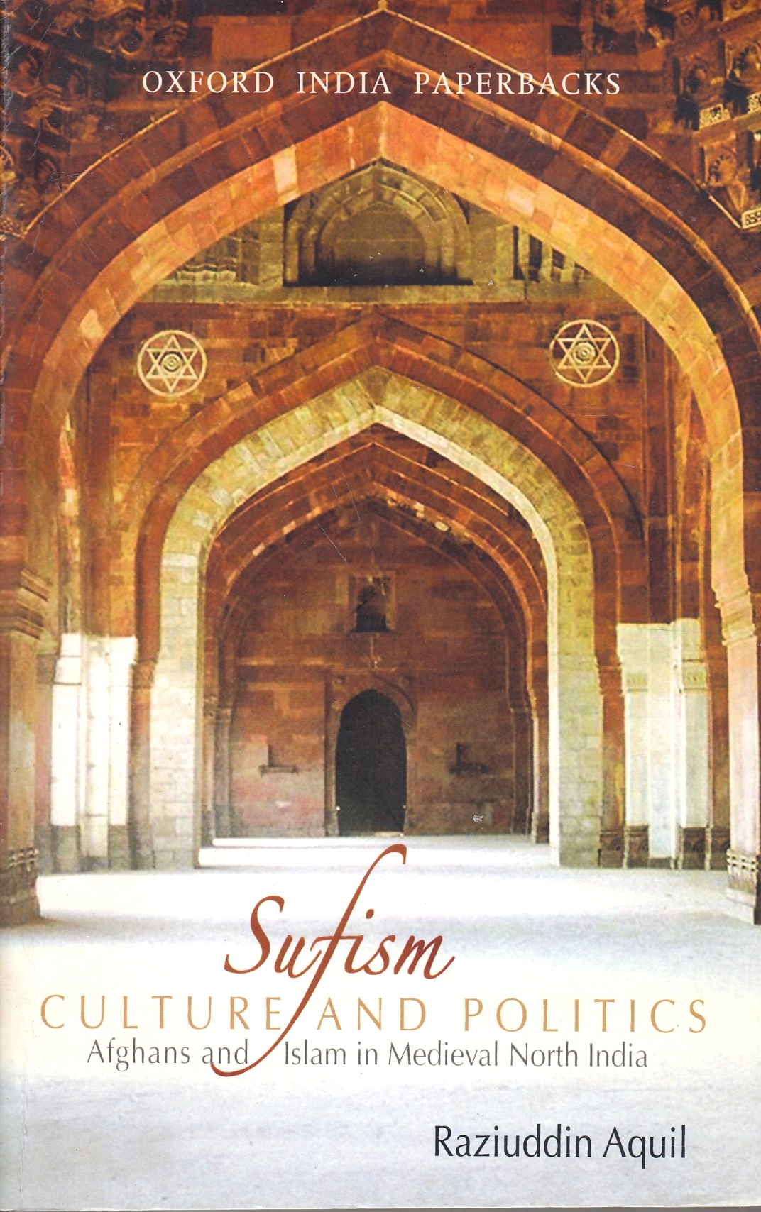 Sufism, Cultures, and Politics: Afghans and Islam in Medieval North India.