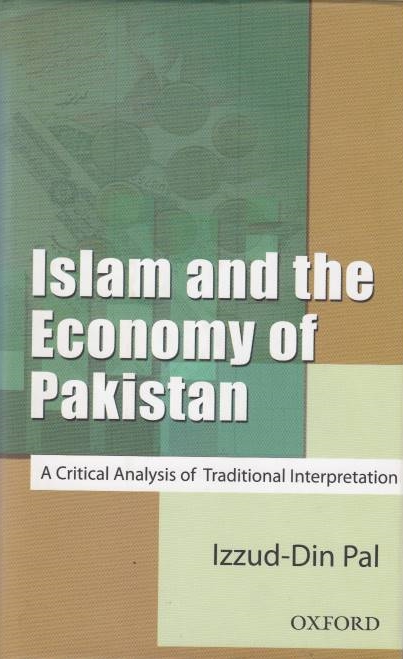 Islam and the Economy of Pakistan: a critical analysis of traditional interpretation.