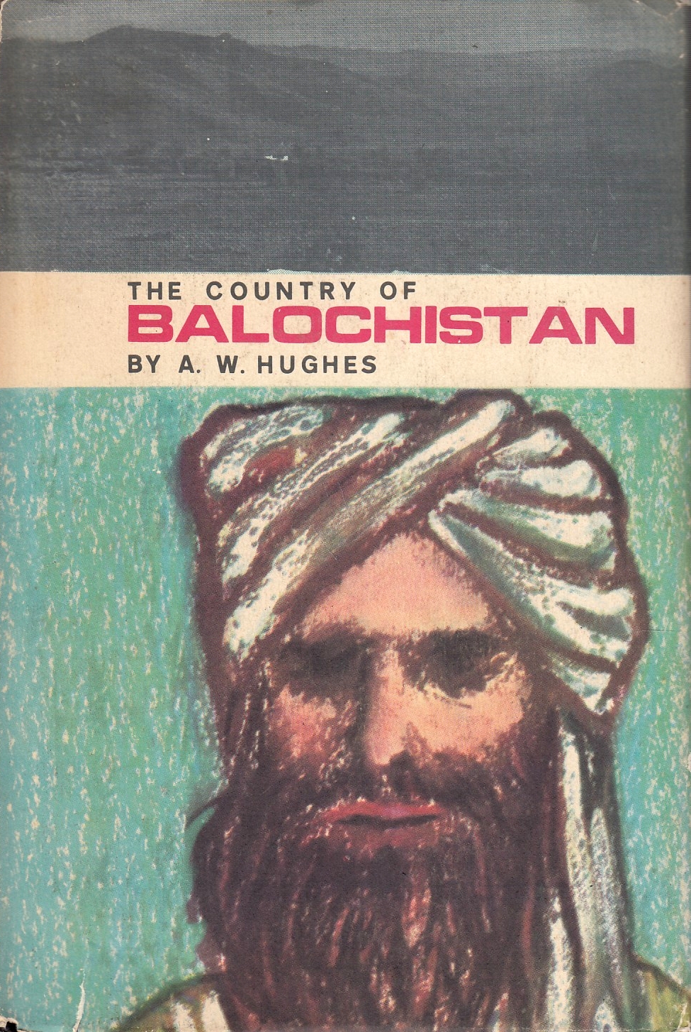 The Country of Balochistan: its geography, topography, ethnology and history.
