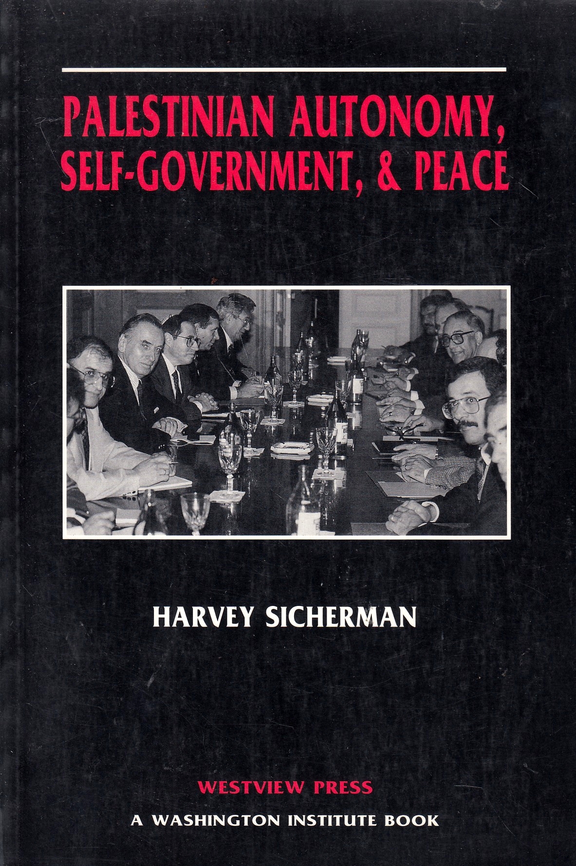 Palestinian Autonomy, Self-Government, & Peace.