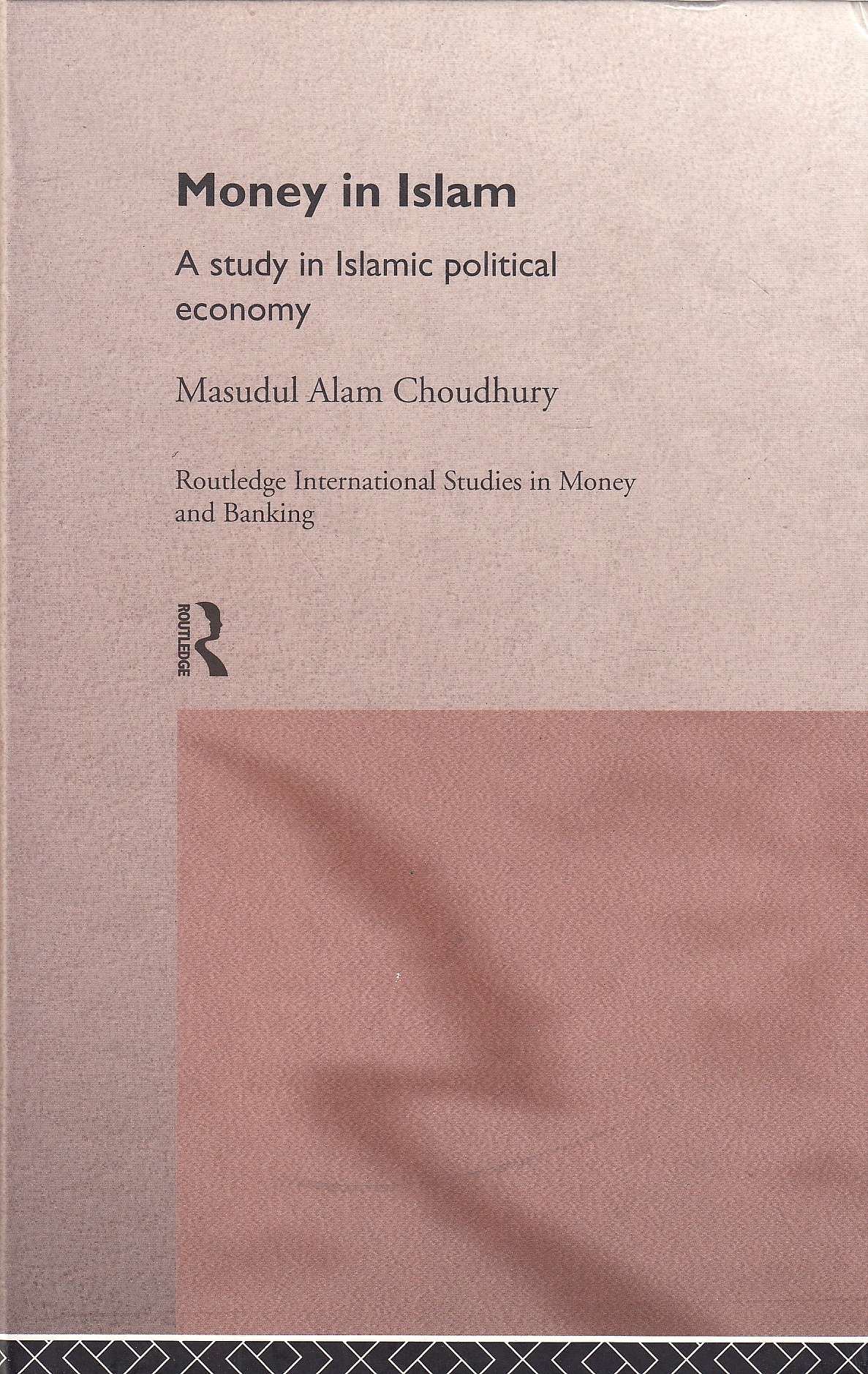 Money in Islam: study in islamic political economy